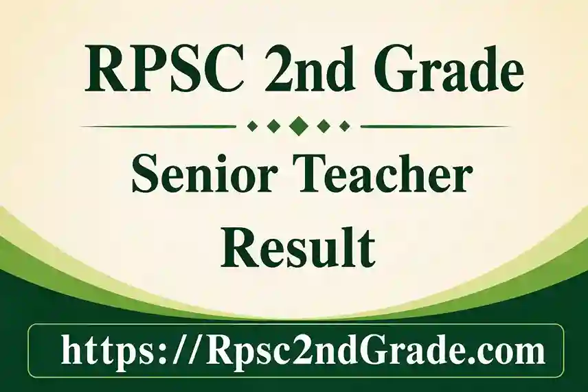 RPSC 2nd Grade Result 2026: Senior Teacher Result by Roll Number