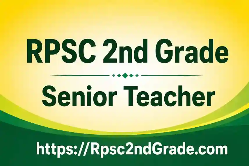 RPSC 2nd Grade | Senior Teacher Recruitment 2026, Notification & Latest News
