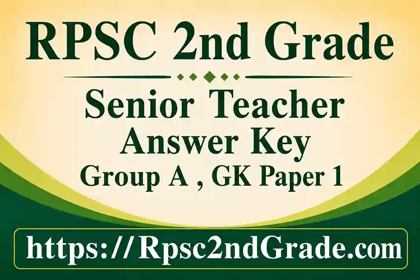 RPSC 2nd Grade Group A GK Paper 1 Answer Key 2026