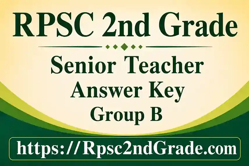 RPSC 2nd Grade Group B Answer Key 2026 PDF Download