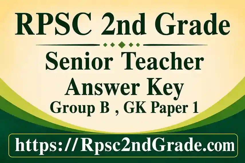 RPSC 2nd Grade Group B GK Paper 1 Answer Key 2026 PDF Download